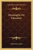 Meaningful Art Education 0548454035 Book Cover