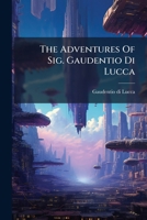 The Adventures Of Sig. Gaudentio Di Lucca ... 1179179013 Book Cover
