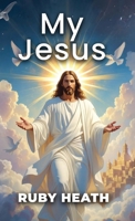 My Jesus B0FRN7TQ5Y Book Cover