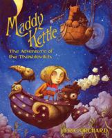 Maddy Kettle Vol. 1: The Adventure of the Thimblewitch 160309072X Book Cover