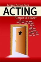 Acting: Simple & Direct 1880413035 Book Cover