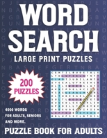200 Word Search Book For Adults Large Print: Over 4000 Words In 200 Large Print Word Search Puzzles for Adults Volume 7 B09SH3VRR4 Book Cover