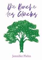 Die Buche des Glücks (German Edition) 3384339827 Book Cover