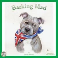 Barking Mad 0992978424 Book Cover