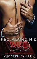 Reclaiming His Wife 1797033735 Book Cover