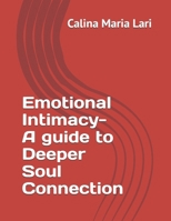 Emotional Intimacy: A Guide To Deeper Soul Connection B0FR51C5NY Book Cover