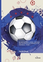 De Montevideo à Doha - Tome 1: Histoire des championnats mondiaux de football (French Edition) 2414802340 Book Cover