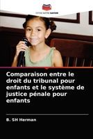 Comparaison entre le droit du tribunal pour enfants et le système de justice pénale pour enfants 6204052837 Book Cover