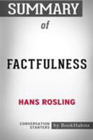 Summary of Factfulness by Hans Rosling: Conversation Starters 1388446375 Book Cover