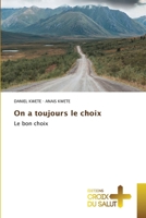 On a toujours le choix (French Edition) 620248232X Book Cover