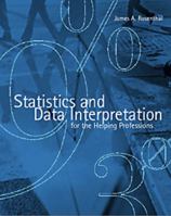 Statistics and Data Interpretation for the Helping Professions 0830415092 Book Cover