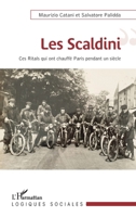 Les Scaldini: Ces Ritals qui ont chauffé Paris pendant un siècle (Logiques Sociales) 214026181X Book Cover