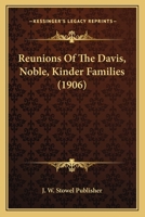 Reunions Of The Davis, Noble, Kinder Families 1166950735 Book Cover