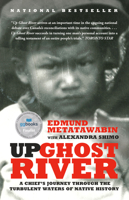 Up Ghost River: A Chief's Journey Through the Turbulent Waters of Native History 0307399877 Book Cover