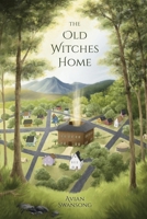 The Old Witches Home 1958233250 Book Cover