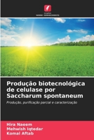 Produção biotecnológica de celulase por Saccharum spontaneum (Portuguese Edition) 6630185544 Book Cover