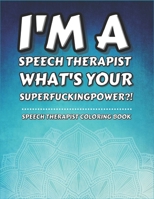 Speech Therapist Coloring Book: Funny & Humorous - Voice Therapy Language Pathology Gifts Ideas for Birthday/Retirement/Graduation - Personalized SLP Office Desk Supplies and Accessories 1695762975 Book Cover