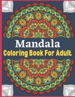 Mandala Coloring Book for Adult: Large Print Mandala Designs for Stress Relief and Adult Relaxation B08T7L36LQ Book Cover