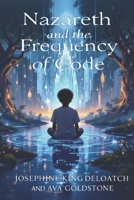 Nazareth and the Frequency of Code B0F92QMXMJ Book Cover