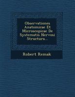 Observationes Anatomicae Et Microscopicae de Systematis Nervosi Structura... 1249618894 Book Cover