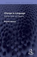 Change in Language: Whitney, Bréal, and Wegener (Routledge Revivals) 1041382030 Book Cover