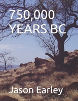 750,000 YEARS BC B0F9YN5S17 Book Cover