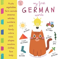 My First German Words | English German Bilingual Dictionary | Bilingual Baby Books: Kids Learn German | First 100 Words | Toddler Handbook | Englisch Deutsch Buch B09M5B7SFZ Book Cover