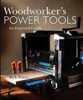 Woodworker's Power Tools: An Essential Guide 0806966599 Book Cover