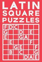 Latin Square Puzzles: 100 Challenging Puzzles 1073406806 Book Cover