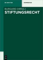 Stiftungsrecht: Kommentar Zu Den �� 80-88 Bgb Sowie Den Landesstiftungsgesetzen in Systematisch-Synoptischer Darstellung 3110251515 Book Cover