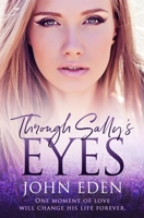 Through Sally's Eyes: A heartbreaking romantic novel about sensitivity, love, loss, and embracing the true self B0CVQ7ZRBH Book Cover