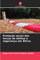 Proteção social das forças de defesa e segurança em África 6209895808 Book Cover