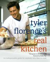 Tyler Florence's Real Kitchen:  An Indispensable Guide for Anybody Who Likes to Cook 0609609971 Book Cover