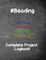 #Beading: A Complete Project Logbook for Beading 1098679253 Book Cover