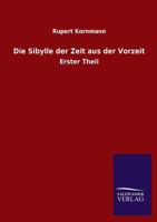 Die Sibylle Der Zeit Aus Der Vorzeit 384602984X Book Cover