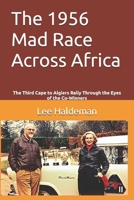 The 1956 Mad Race Across Africa: The Third Cape to Algiers Rally Through the Eyes of the Co-Winners B0GMW8BR2H Book Cover