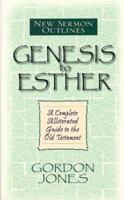 New Sermon Outlines to the Old Testament: Genesis Through Esther (New Sermon Outlines) 0872134504 Book Cover