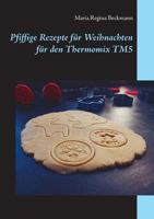 Pfiffige Rezepte f?r Weihnachten f?r den Thermomix TM5 3848253704 Book Cover