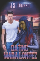 Dating Mara Lontez 148743054X Book Cover