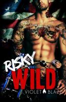 Risky and Wild 1938623088 Book Cover