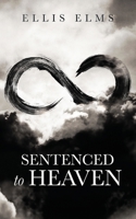 Sentenced to Heaven B0G6LR9YQC Book Cover