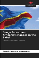Congo faces pan-Africanist changes in the Sahel 6209082572 Book Cover