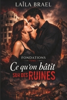 Ce qu'on bâtit sur des ruines: Un immeuble à sauver, un homme à combattre (Série Fondations, Tome 1) (French Edition) B0GTW9MV57 Book Cover