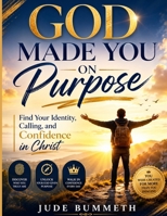 GOD MADE YOU ON PURPOSE: Find Your Identity, Calling, and Confidence in Christ B0H4L2KTXK Book Cover