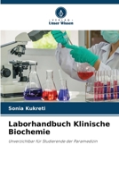 Laborhandbuch Klinische Biochemie: Unverzichtbar für Studierende der Paramedizin 6206303152 Book Cover