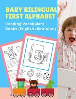 Baby Bilingual First Alphabet Reading Vocabulary Books (English Ukrainian): 100+ Learning ABC frequency visual dictionary flash cards childrens games language. Tracing workbook plus picture coloring p 1075384753 Book Cover