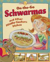 On-the-Go Schwarmas: and Other Middle-Eastern Dishes 1404851925 Book Cover