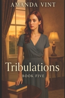 Tribulations: Live and Learn Book Five 1973258986 Book Cover