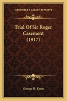 The Trial of Sir Roger Casement 1275083110 Book Cover