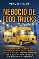 Negocio de food trucks: Cómo montar un negocio de comida ambulante de forma sencilla, desde el plan de negocios y la puesta en marcha hasta los beneficios y su ampliación B09SPC5L37 Book Cover